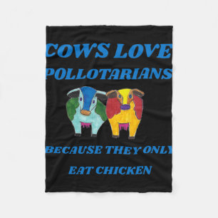 Cobertor De Velo As vacas amam os pollotarianos porque eles só come