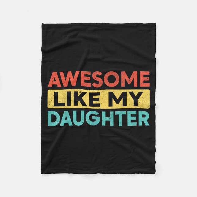 Cobertor De Velo Awesome Like My Daughter For Dad Men Funny Fathers (Frente)