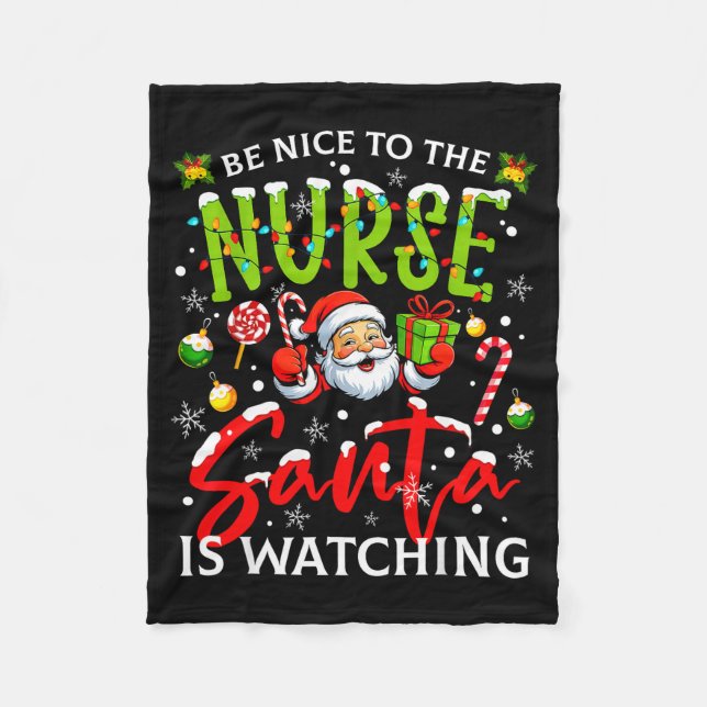 Cobertor De Velo Be Nice To The Nurse Santa Is Watching Christmas X (Frente)