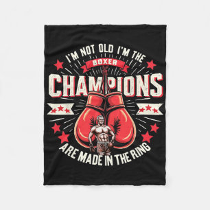 Cobertor De Velo Boxing I'm Old I m Boxer Champions Are Made In