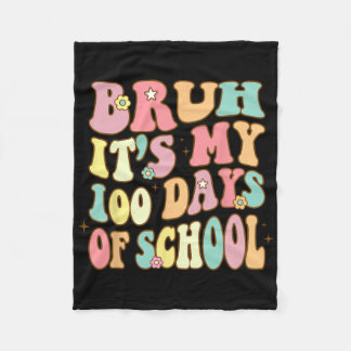 Cobertor De Velo Bruh É Meu 100 Dias De Escola 100º Dia De Escola
