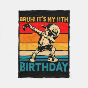 Cobertor De Velo Bruh É Meu 11º Aniversário Menino de 11 Anos Dabbi
