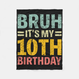 Cobertor De Velo Bruh É O Meu 10º aniversário Bday 10 Anos Meninos 