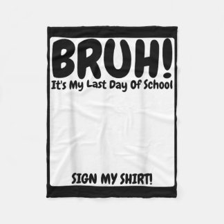 Cobertor De Velo Bruh É O Meu Último Dia De Escola A Assinar O Meu