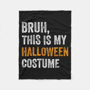 Cobertor De Velo Bruh Este É Meu Fantasia De Halloween Engraçado Ha