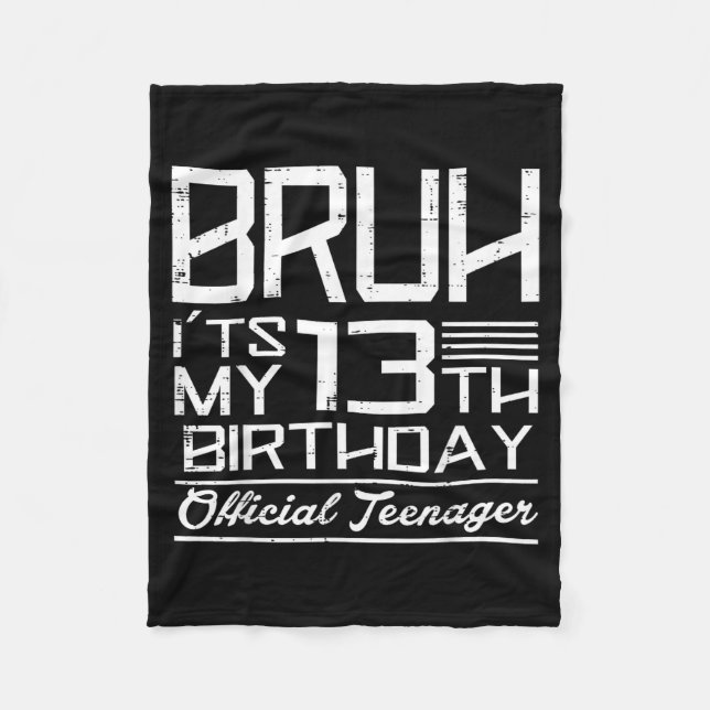 Cobertor De Velo Bruh Its My 13th Birthday Teenager Boys Girls Teen (Frente)