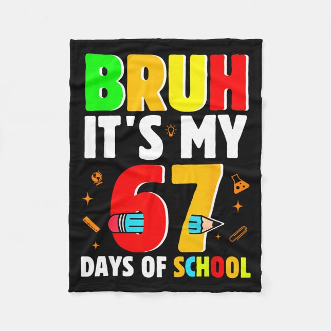 Cobertor De Velo Bruh It's My 67 Days Of School Teachers Students S (Frente)