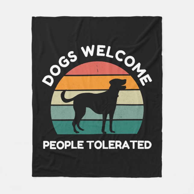 Cobertor De Velo Cães Bem-Vindos, Pessoas Toleradas - Design Engraç (Frente)
