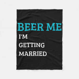 Cobertor De Velo Cerveja pra mim Estou me Casando Funny Groom Bache