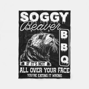 Cobertor De Velo Churrasco de castor Soggy Não está todo sobre seu