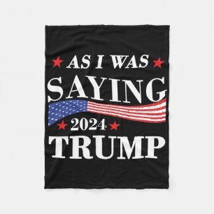 Cobertor De Velo Como eu estava dizendo Trump 2024 Presidente Eleiç