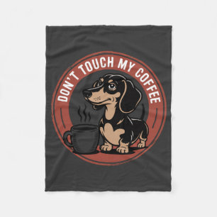 Cobertor De Velo Dachshund Não Toque no Meu Café