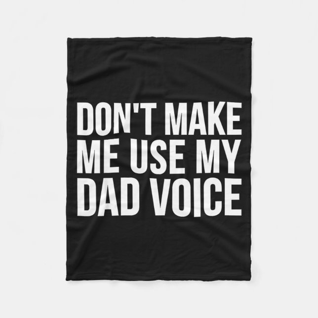 Cobertor De Velo Dad Funny - Don't Make Me Use My Dad Voice  (Frente)