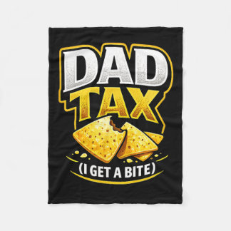 Cobertor De Velo Dad Tax I Get A Bite Funny Saying Snack Humor