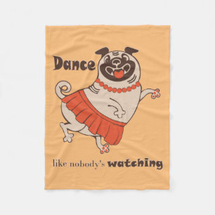 Cobertor De Velo Dança como se ninguém estivesse assistindo Pug Gir