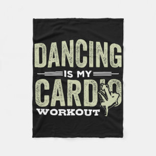 Cobertor De Velo Dançar É O Meu Trabalho De Cardio, Legal Dance Dan