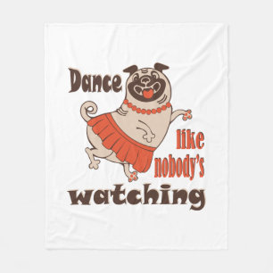 Cobertor De Velo Dance como ninguém está assistindo Pug Dog feminin