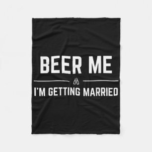 Cobertor De Velo Dê-me Cerveja Estou Me Casando Homem Divertido Noi