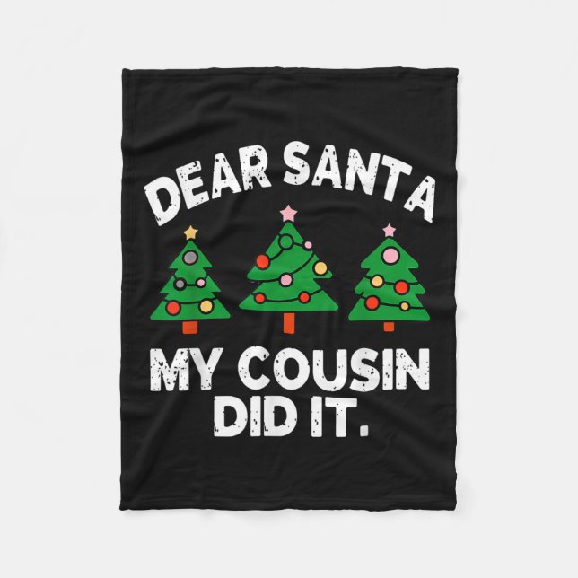 Cobertor De Velo Dear Santa My Cousin Did It Funny Christmas Quote  (Frente)