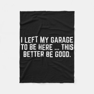 Cobertor De Velo Deixei Minha Garagem Para Estar Aqui É Melhor Que