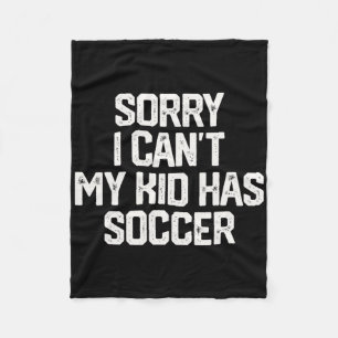 Cobertor De Velo Desculpe Não Posso Meu Filho Tem Futebol Camiseta 