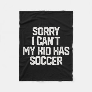 Cobertor De Velo Desculpe, Não Posso, Meu Filho Tem Futebol Present