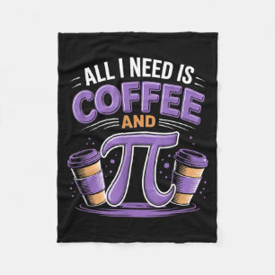 Cobertor De Velo Dia do Pi Ao Vivo Tudo Que Preciso É Café E Pi Mat