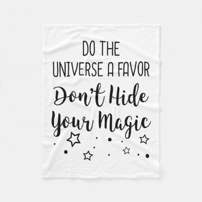 Cobertor De Velo Do The Universe A Favor Dont Hide Your Magic  (Frente)