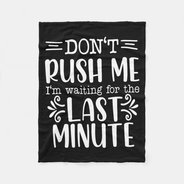 Cobertor De Velo Don’t Rush Me, Sarcastic Quotes Funny  (Frente)