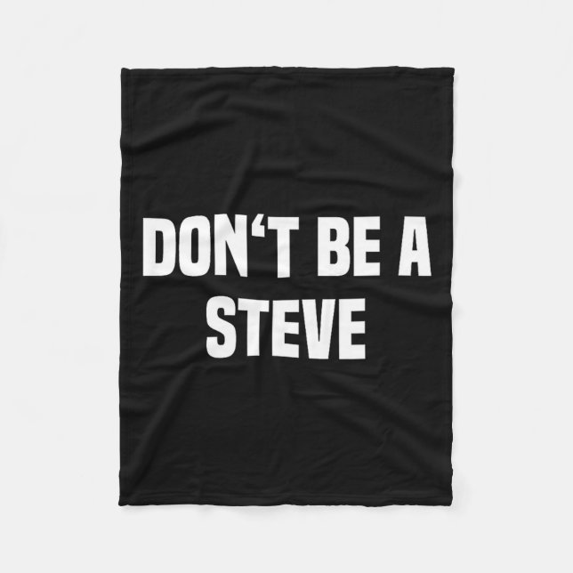 Cobertor De Velo Dont Be A Steve Funny Saying  (Frente)