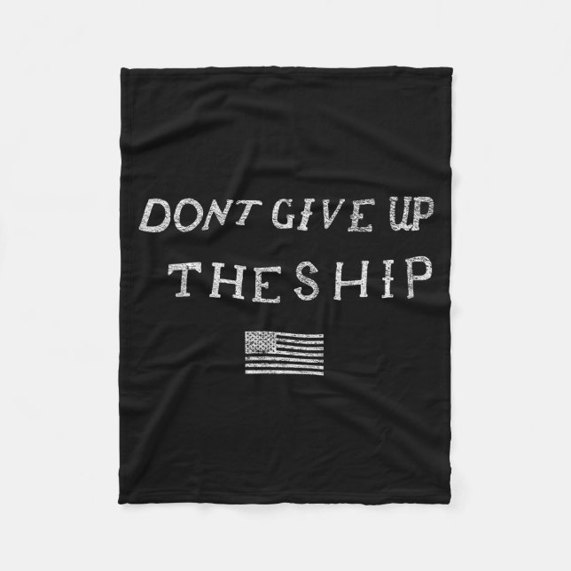 Cobertor De Velo Dont Give Up The Ship Us Flag Don't Patriot Indepe (Frente)