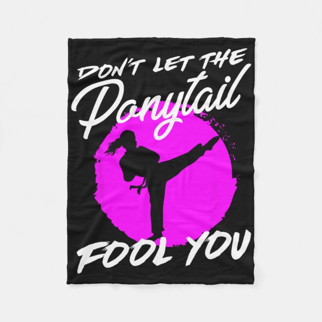 Cobertor De Velo Dont Let The Ponytail Fool You I Funny Karate  (Frente)