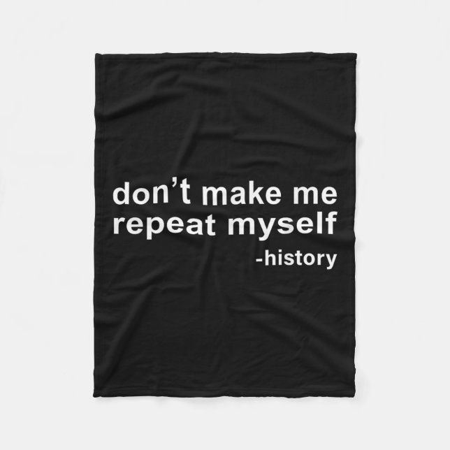 Cobertor De Velo Don't Make Me Repeat Myself - History  (Frente)