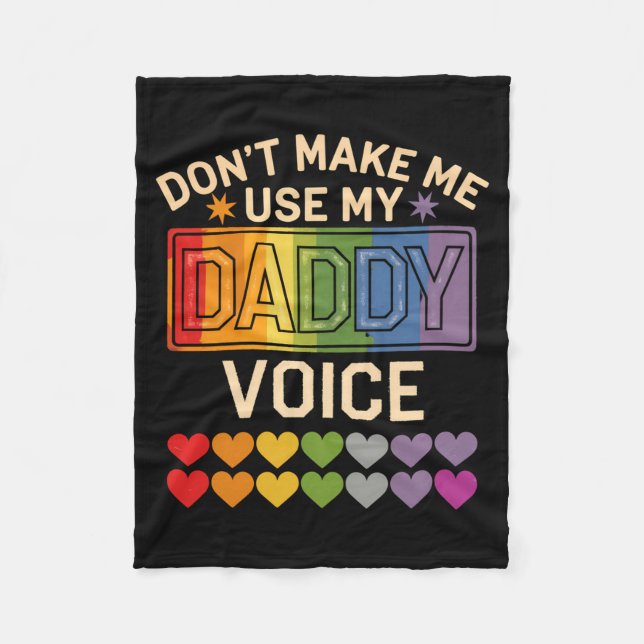 Cobertor De Velo Dont Make Me Use Daddy Voice Gay Rainbow Pride  (Frente)
