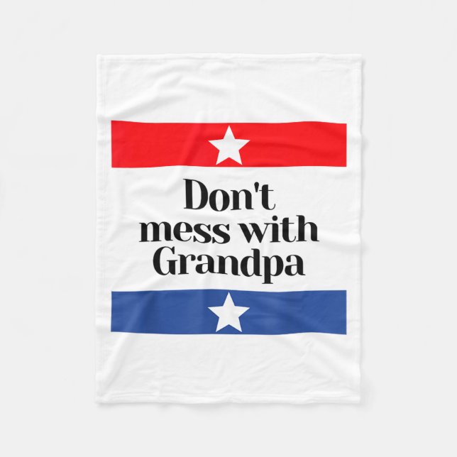 Cobertor De Velo Don't Mess With Grandpa Texas Dad Granddad Grandfa (Frente)