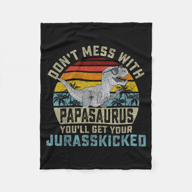 Cobertor De Velo Don't Mess With Papasaurus You'll Get Jurkicked Pa (Frente)