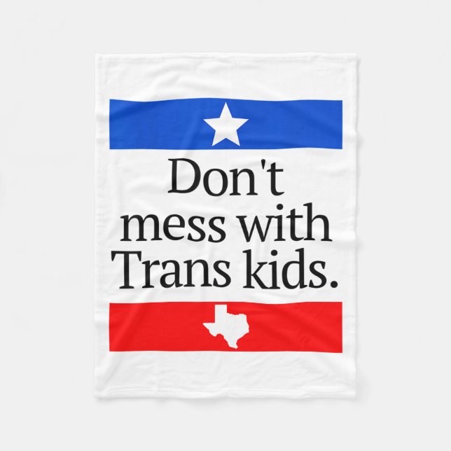 Cobertor De Velo Don't Mess With Trans Kids Shirt Don't Mess With T (Frente)