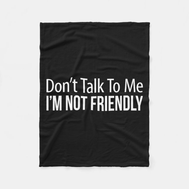 Cobertor De Velo Don't Talk To Me - I'm Not Friendly -  (Frente)