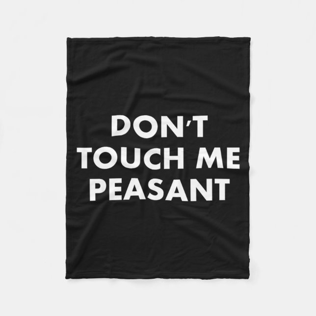 Cobertor De Velo Don't Touch Me Peasant  (Frente)