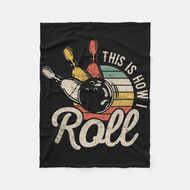 Cobertor De Velo É Assim Que Eu Rolo Presente Engraçado de Boliche  (Frente)