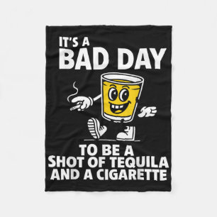 Cobertor De Velo É Um Dia Mau Para Ser Um Cheiro De Tequila E Um Ci