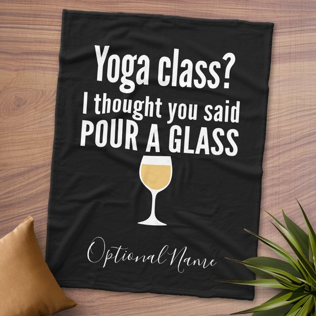 Cobertor De Velo Engraçada Citação de Vinho - Classe de Yoga? Puxe  (Personalized Fleece Blanket - Add Photos and Text or Customize completely in advanced design area)