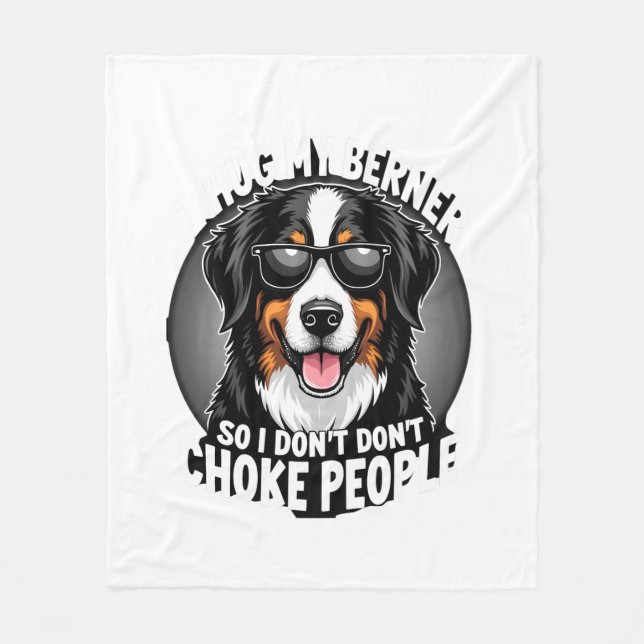 Cobertor De Velo Eu Abraço Meu Berner Para Não Estrangular Pessoas  (Frente)