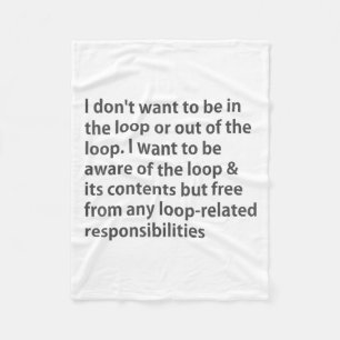 Cobertor De Velo Eu não quero estar no loop ou fora do loop