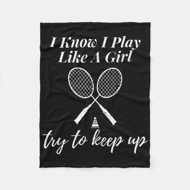 Cobertor De Velo Eu Sei Que Eu Toco Como Uma Rapariga De Badminton  (Frente)