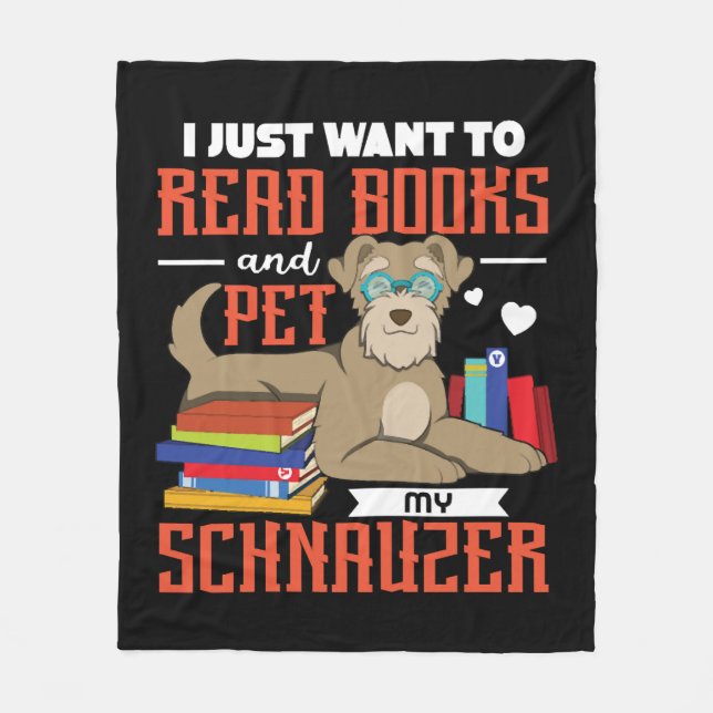 Cobertor De Velo Eu Só Quero Ler Livros E Pôr Meu Schnauzer (Frente)