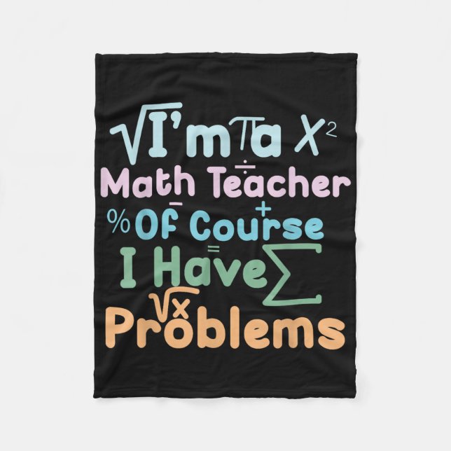 Cobertor De Velo Eu Sou Um Professor De Matemática Claro Que Tenho  (Frente)