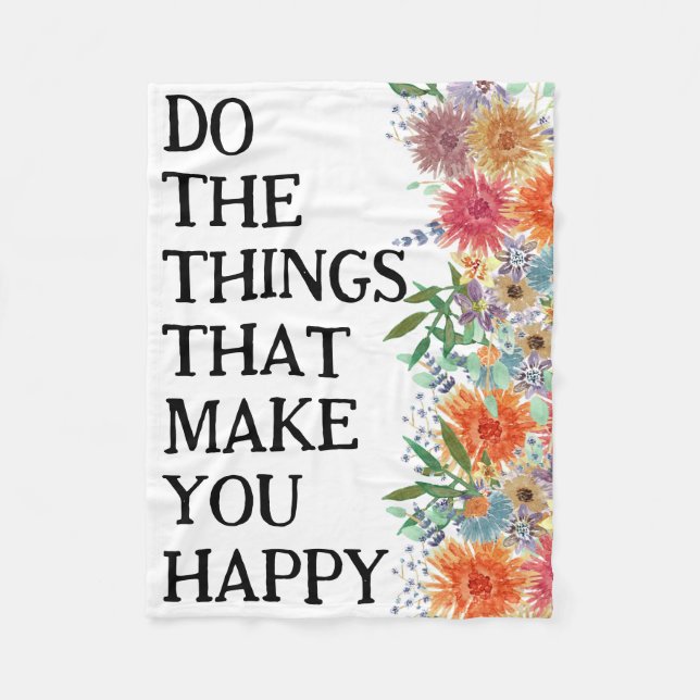 Cobertor De Velo Faça As Coisas Que Te Fazem Feliz Motivação (Frente)