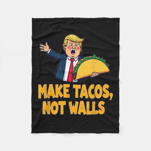 Cobertor De Velo Faça Tacos Não Paredes Engraçados Trump Taco Terça (Frente)