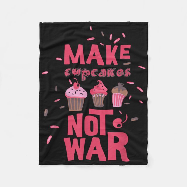 Cobertor De Velo Fazer Cupcake Não Guerra (Frente)